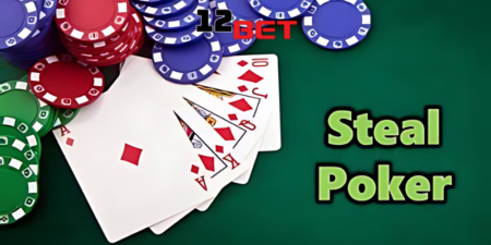 Tất Tần Tật Thông Tin Liên Quan Đến Vấn Đề Steal Poker Là Gì?