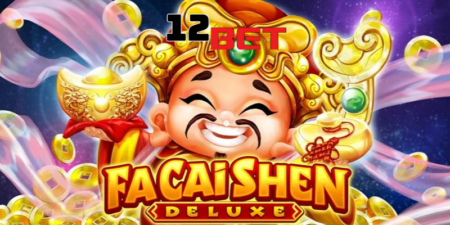 Tận Hưởng Game Nổ Hũ Fa Cai Shen 12Bet Ấn Tượng Nhất Năm 2024